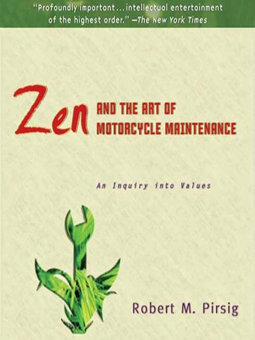 Title details for Zen and the Art of Motorcycle Maintenance by Robert M. Pirsig - Wait list